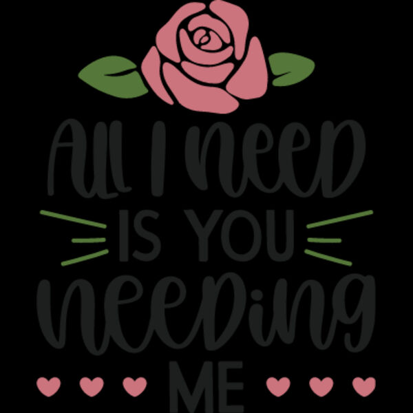 All I Need Is You Needing Me Thumbnail