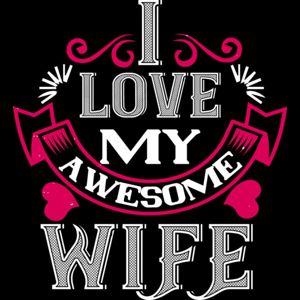 I Love My Awesome Wife Thumbnail