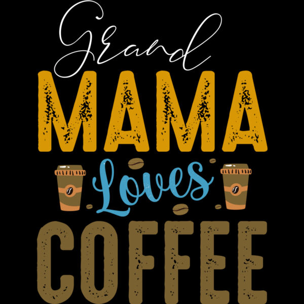 Grand Mama Loves Coffee (0225) Thumbnail