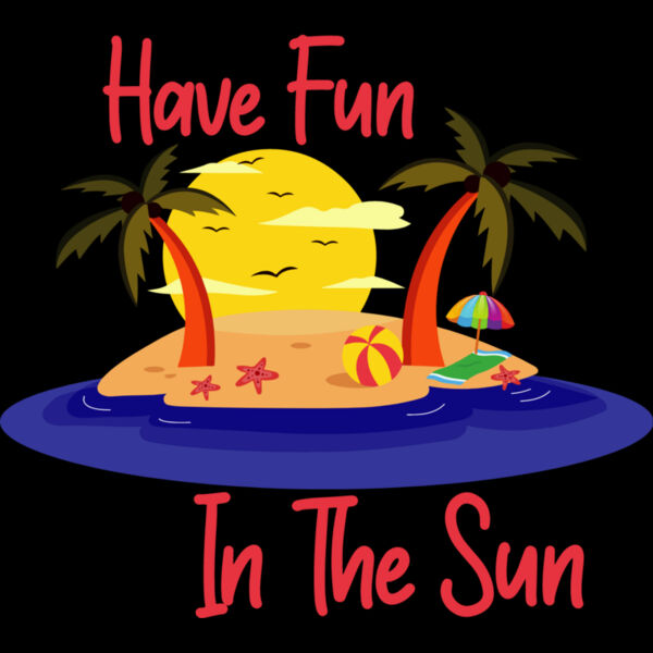 Have Fun In The Sun Thumbnail