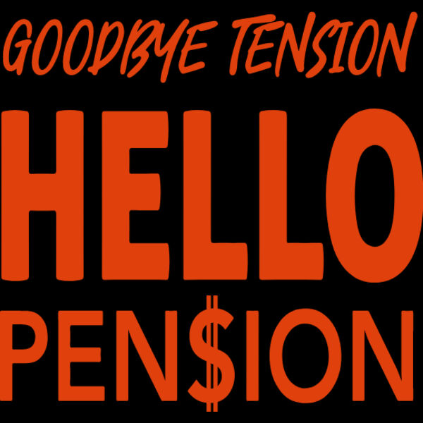 Goodbye Tension Hello Pension Thumbnail