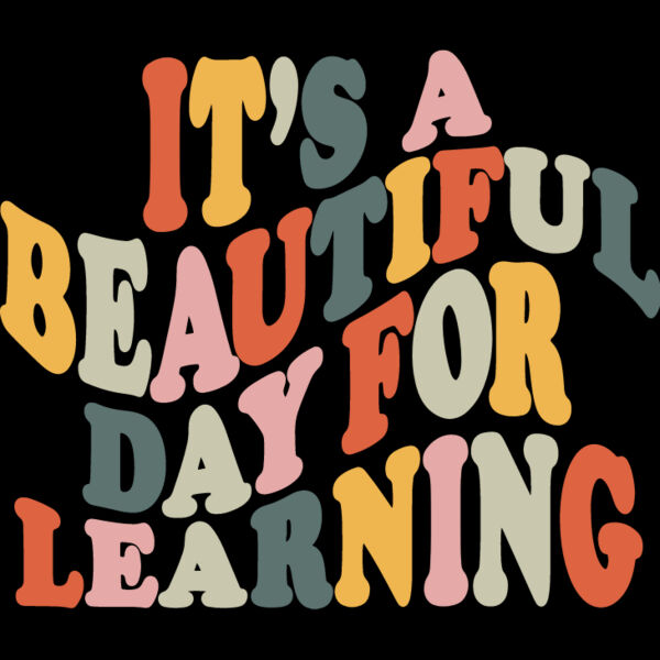 It s a Beautiful Day For Learning Thumbnail